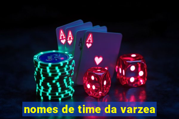 nomes de time da varzea